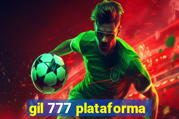 gil 777 plataforma